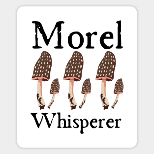 Morel Whisperer Magnet